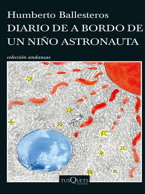 Title details for Diario de a bordo de un niño astronauta by Humberto Ballesteros - Available